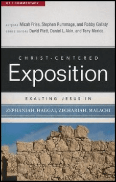 Exalting Jesus in Zephaniah, Haggai, Zechariah & Malachi