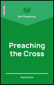 Get Preaching: Preaching the Cross