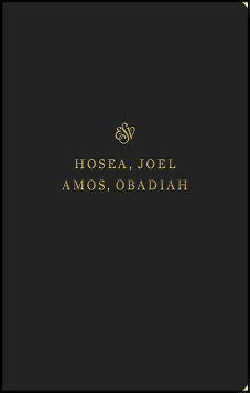 Hosea, Joel, Amos & Obadiah ESV Journal