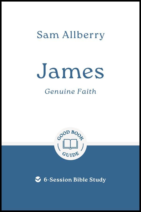 James: Genuine faith
