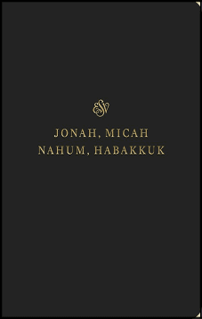 Jonah, Micah, Nahum & Habakkuk ESV Journal