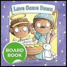 Love Came Down (Board book)