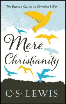 Mere Christianity - C.S. Lewis
