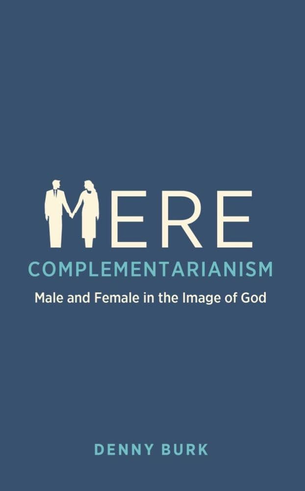 Mere Complementarianism