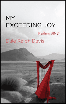 My Exceeding Joy: Psalms 38-51