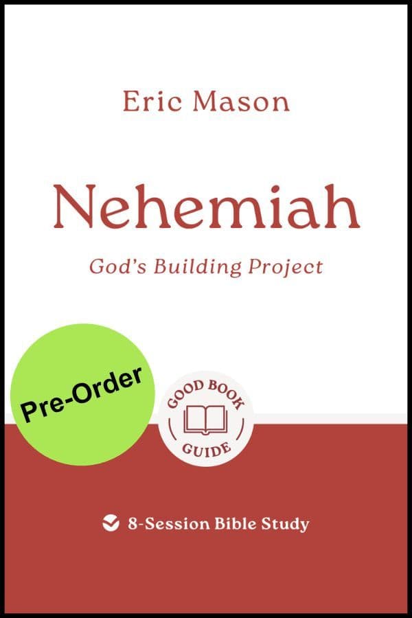 Nehemiah: God's Building Project