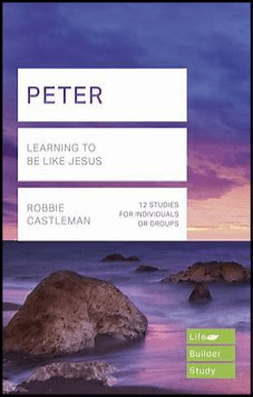 Peter - Learning To Be Like Jesus