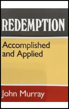 Redemption Accomplished & Applied