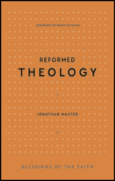 Reformed Theology (Blessings of the Faith)