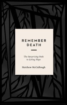 Remember Death (Coming July)