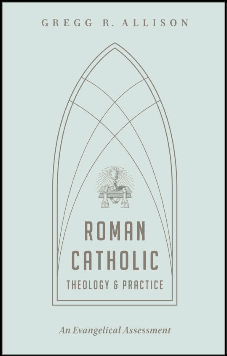 Roman Catholic Theology & Practice