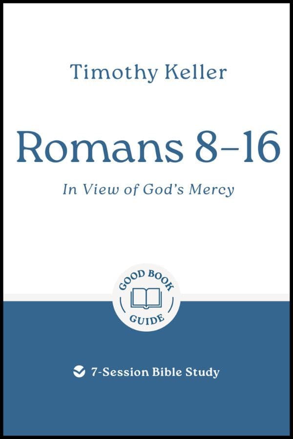 Romans 8-16: In View of God's Mercy