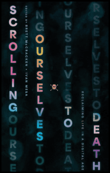 Scrolling Ourselves to Death