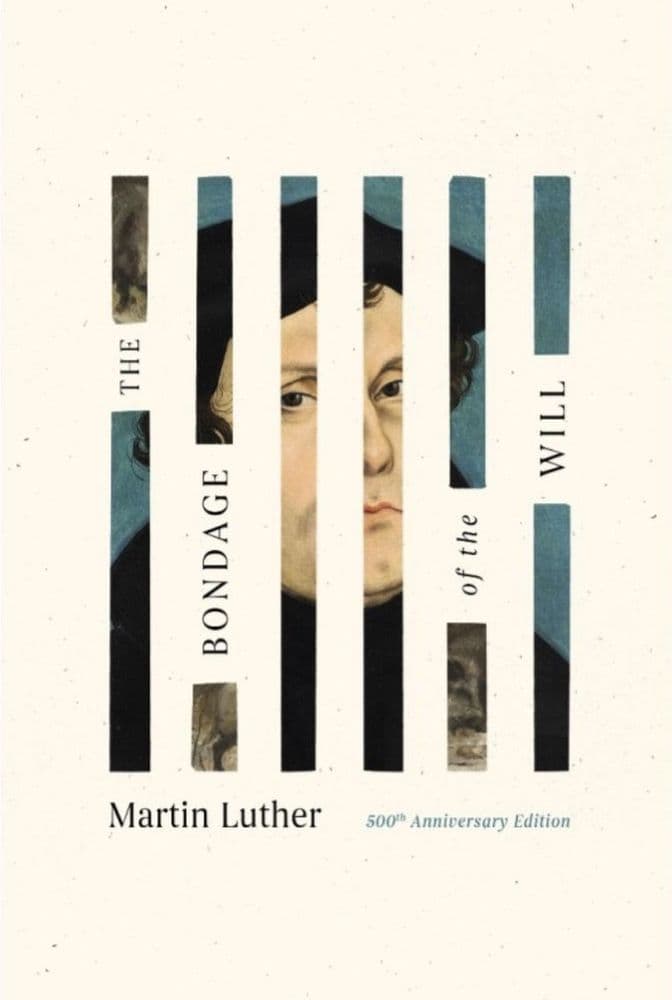 The Bondage of the Will