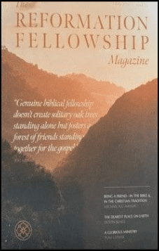 The Reformation Fellowship Magazine Issue 1