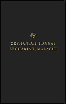 Zephaniah, Haggai, Zechariah & Malachi ESV Journal