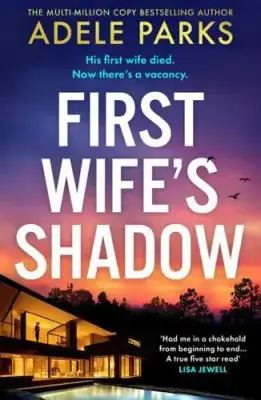 Adele Parks - First Wife’s Shadow