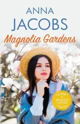 Anna Jacobs - Magnolia Gardens (Larch Tree Lane Book 3)