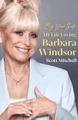 By Your Side - My Life Lobing Barbara Windsor by Scott Mitchell  (Hardcover)