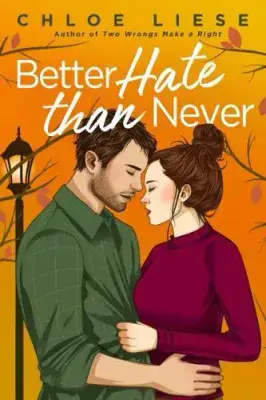 Chloe Liese - Better Hate Than Never