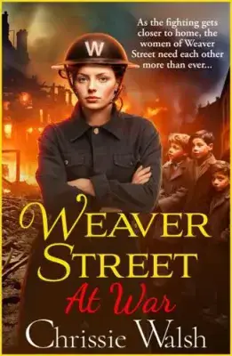 Chrissie Walsh - Weaver Street at War