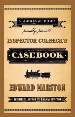 Edward Marston - Inspector Colbeck's casebook