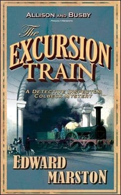 Edward Marston - The Excursion Train