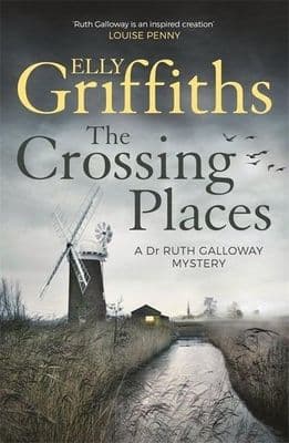Elly Griffiths - The Crossing Places