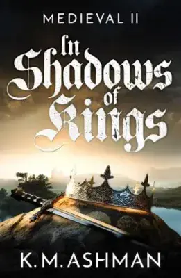 K.M. Ashman - In Shadows of Kings