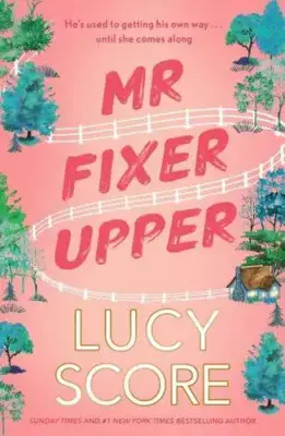 Lucy Score - Mr Fixer Upper