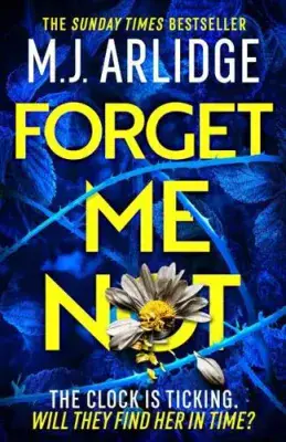 M.J. Arlidge - Forget Me Not