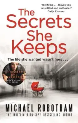 Michael Robotham - The Secrets She Keeps