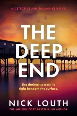 Nick Louth - The Deep End (Detective Jan Talantire Book 4)