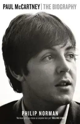 Paul McCartney The Biography by Philip Norman