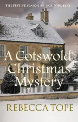 Rebecca Tope - A Cotswold  Christmas Mystery