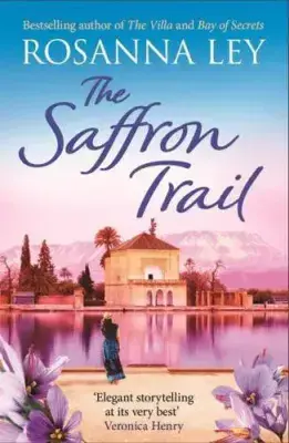 Rosanna Ley - The Saffron Trail