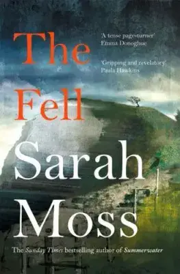 Sarah Moss - The Fell