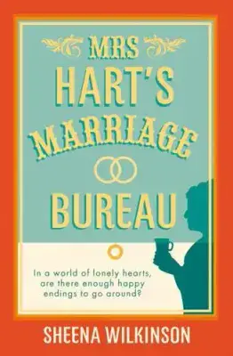 Sheena Wilkinson - Mrs Hart’s Marriage Bureau