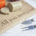 Engraved Oak Cheese Board - All You Need is Love Only