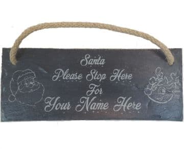 Personalised Engraved "Santa Please Stop Here" Hanging Slate Sign