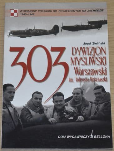 303 Dymizjon Mysliwski Warszawski im. Tadeusza Kosciuszki, by Jozef Zielinski