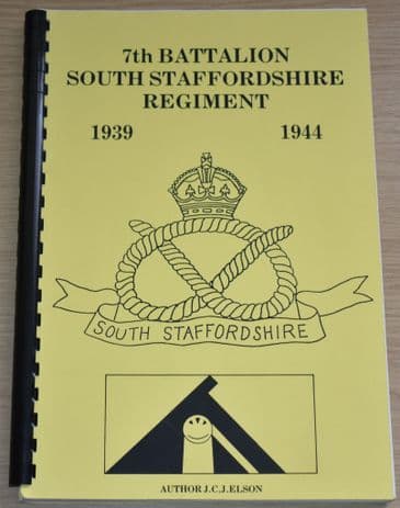7th Battalion South Staffordshire Regiment 1939 1944, by J.C.J. Nelson