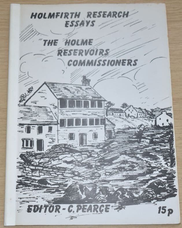 A History of the Holme Reservoirs Commissioners, by C Pearce
