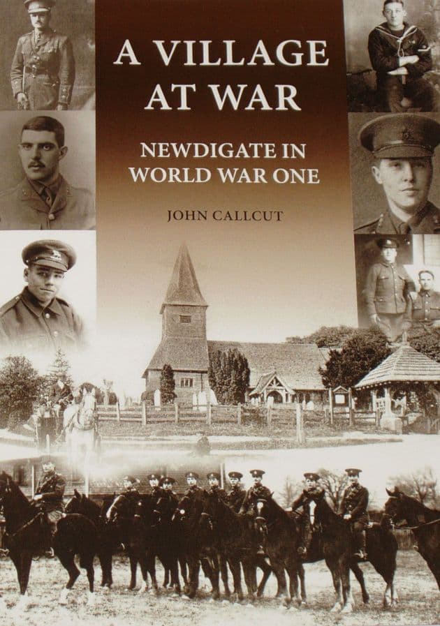 A Village At War - Newdigate in World War One, by John Callcut