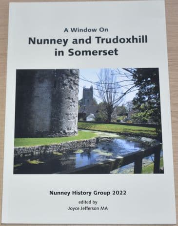 A Window on Nunney and Trudoxhill in Somerset, edited by Joyce Jefferson