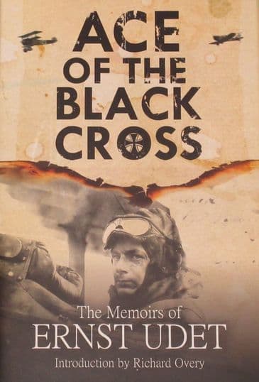 Ace of the Black Cross - The Memoirs of Ernst Udet
