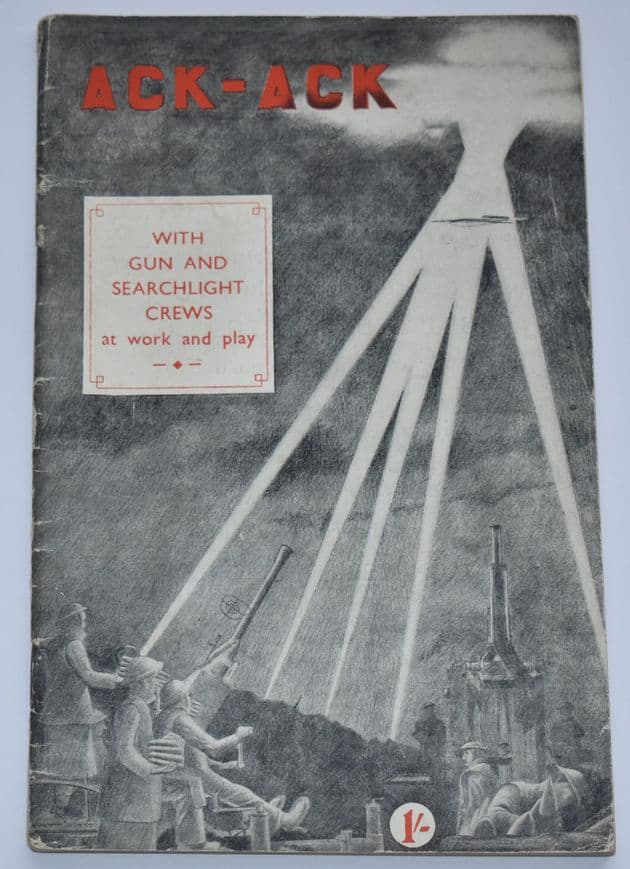 Ack-Ack, With Gun and Searchlight Crews at Work and Play (c.1945)