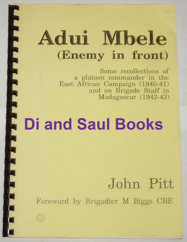 Adui Mbele, by John Pitt (Some recollections of a Platoon Commander in East Africa 1940-41)