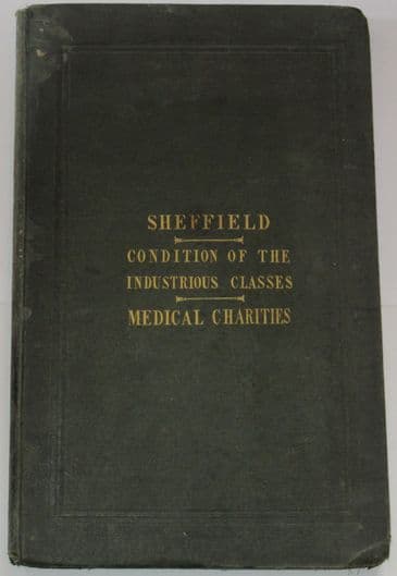 An Inquiry into the Moral, Social and Intellectual Condition of the Industrious Classes of Sheffield