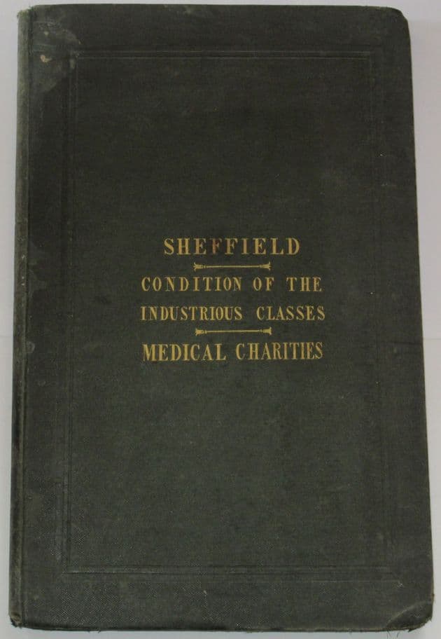 An Inquiry into the Moral, Social and Intellectual Condition of the Industrious Classes of Sheffield